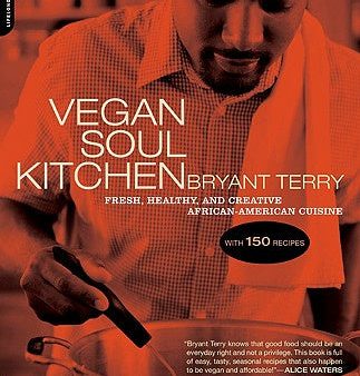 Vegan Soul Kitchen: Fresh, Healthy, and Creative African-American Cuisine Online Sale