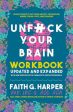 Unfuck Your Brain Workbook: Using Science to Get Over Anxiety, Depression, Anger, Freak-Outs, and Triggers Sale