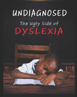 Undiagnosed: The Ugly Side of Dyslexia Sale