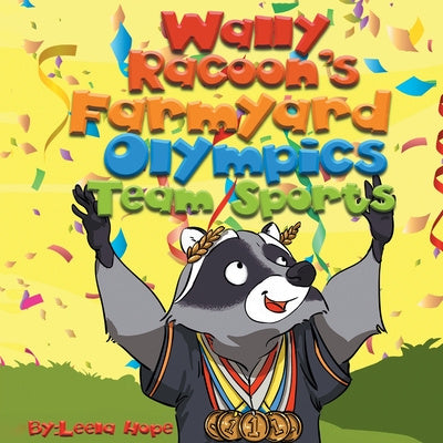 Wally Raccoon s Farmyard Olympics Team Sports Cheap