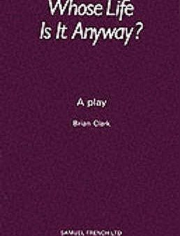 Whose Life Is It Anyway? - A Play Cheap