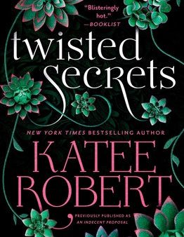 Twisted Secrets (Previously Published as Indecent Proposal) For Cheap