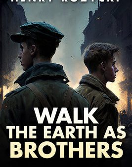 Walk the Earth as Brothers Sale