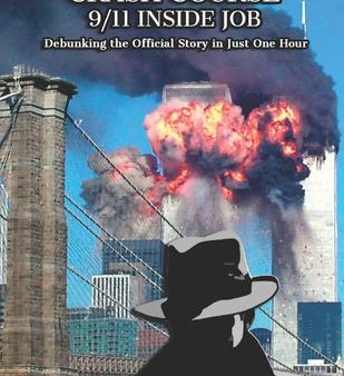 Crash Course: 9-11 INSIDE JOB: Debunking the Official Story in Just 1 Hour on Sale