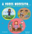 Veces Necesito...: Ayudar a los niños a cuidar su corazón, su mente y su cuerpo, A Discount