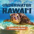 Underwater Hawai i: Exploring the Reef: A Children s Picture Book about Hawai i Fashion