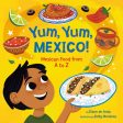 Yum, Yum, Mexico!: Mexican Food from A to Z Sale