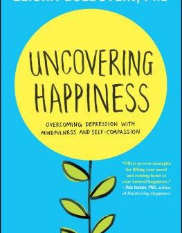 Uncovering Happiness: Overcoming Depression with Mindfulness and Self-Compassion Fashion