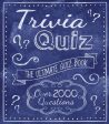 Trivia Quiz: The Ultimate Quiz Book - Over 2000 Questions Online Sale