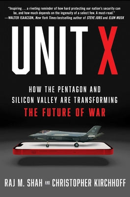 Unit X: How the Pentagon and Silicon Valley Are Transforming the Future of War Online Hot Sale