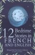 12 French Bedtime Stories for Kids: Short Story Books in French and English Ages 3+ Bilingual Bed Time Stories Collection for Children and Toddlers on Sale