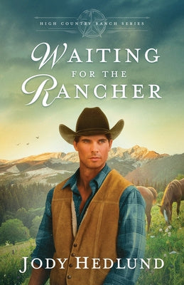 Waiting for the Rancher: A Sweet Historical Romance Supply