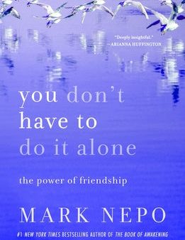 You Don t Have to Do It Alone: The Power of Friendship Online Sale