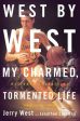 West by West: My Charmed, Tormented Life Cheap