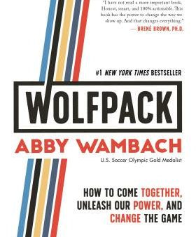 Wolfpack: How to Come Together, Unleash Our Power, and Change the Game Hot on Sale