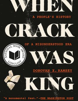 When Crack Was King: A People s History of a Misunderstood Era Cheap