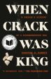 When Crack Was King: A People s History of a Misunderstood Era Cheap