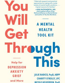 You Will Get Through This: A Mental Health Tool Kit - Help for Depression, Anxiety, Grief, and More Hot on Sale