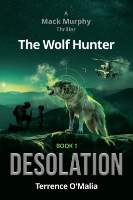 Wolf Hunter: Desolation: Book 1 in the Mack Murphy Series, The Supply