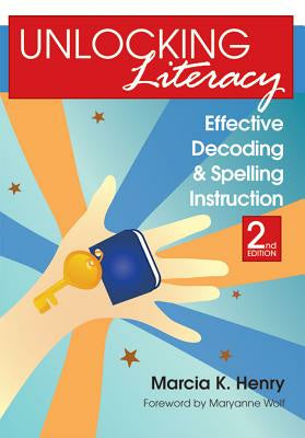 Unlocking Literacy: Effective Decoding and Spelling Instruction, Second Edition For Cheap