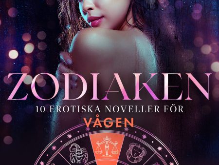 Zodiaken: 10 Erotiska noveller för Vågen For Discount