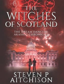 Witches of Scotland: The Dream Dancers: Akashic Chronicles Book 8, The on Sale