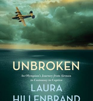 Unbroken: An Olympian s Journey from Airman to Castaway to Captive Hot on Sale