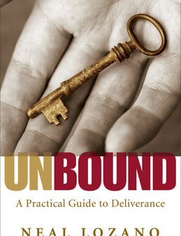 Unbound: A Practical Guide to Deliverance from Evil Spirits Online