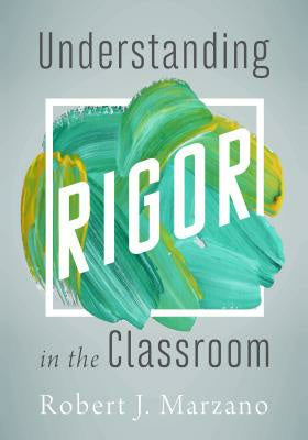 Understanding Rigor in the Classroom Sale