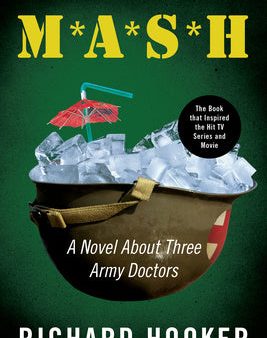 MASH: A Novel about Three Army Doctors Sale