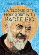 Welcoming the Holy Spirit with Padre Pio Discount