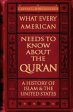 What Every American Needs to Know about the Qur an: A History of Islam & the United States For Discount