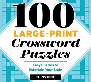 100 Large-Print Crossword Puzzles: Easy Puzzles to Entertain Your Brain Fashion