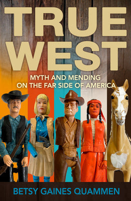 True West: Myth and Mending on the Far Side of America Online Sale