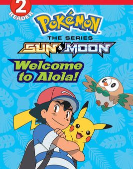 Welcome to Alola! (Pokémon Alola: Scholastic Reader, Level 2) Discount