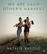 We Are Each Other s Harvest: Celebrating African American Farmers, Land, and Legacy Discount