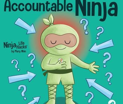 Accountable Ninja: A Children s Book About a Victim Mindset, Blaming Others, and Accepting Responsibility Sale