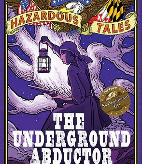 Underground Abductor: An Abolitionist Tale about Harriet Tubman, The Cheap