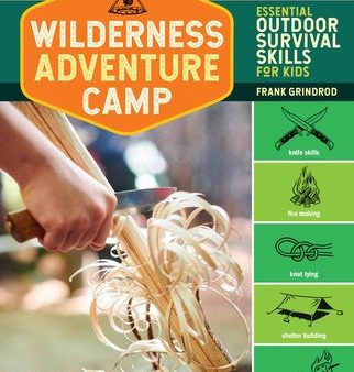 Wilderness Adventure Camp: Essential Outdoor Survival Skills for Kids Sale