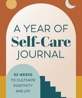 Year of Self-Care Journal: 52 Weeks to Cultivate Positivity & Joy, A Online