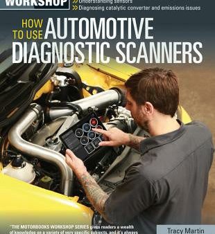 How to Use Automotive Diagnostic Scanners: - Understand Obd-I and Obd-II Systems - Troubleshoot Diagnostic Error Codes for All Vehicles - Select the R Online Sale