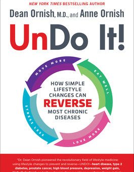 Undo It!: How Simple Lifestyle Changes Can Reverse Most Chronic Diseases For Discount