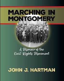 Marching in Mongomery: A Memoir of the Civil Rights Movement Cheap