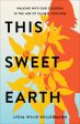 This Sweet Earth: Walking with Our Children in the Age of Climate Collapse Cheap