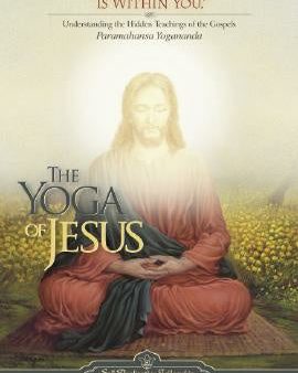 Yoga of Jesus: Understanding the Hidden Teachings of the Gospels, The Discount