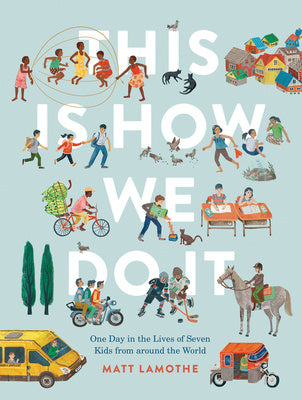 This Is How We Do It: One Day in the Lives of Seven Kids from Around the World Supply