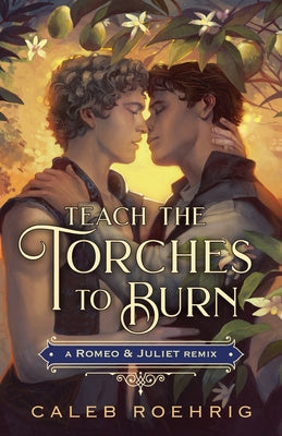 Teach the Torches to Burn: A Romeo & Juliet Remix Cheap