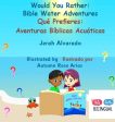 Would You Rather Bible Water Adventures: Qué Prefieres: Aventuras Bíblicas Acuáticas Online Hot Sale