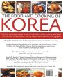 The Food & Cooking Of Korea: Discover The Unique Tastes And Spicy Flavours Of One Of The World s Great Cuisines With Over 150 Authentic Recipes Shown Step-By-Step In More Than 800 Photographs Online Hot Sale